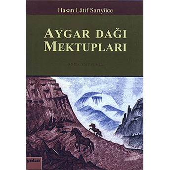 Aygar Dağı Mektupları-Hasan Latif Sarıyüce