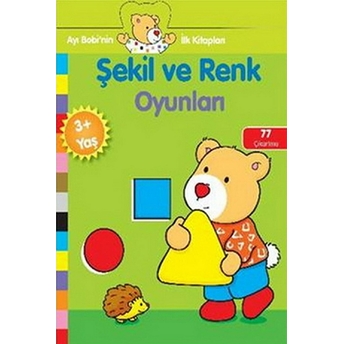 Ayı Bobinin Ilk Kitapları - Şekil Ve Renk Oyunları Kolektif