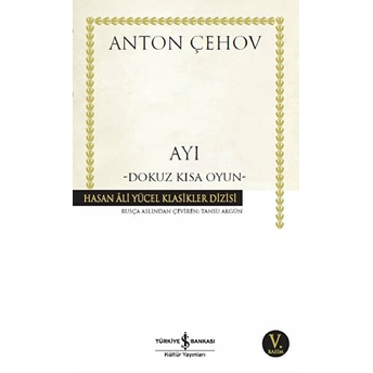 Ayı - Dokuz Kısa Oyun - Hasan Ali Yücel Klasikleri Anton Pavloviç Çehov