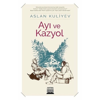 Ayı Ve Kazyol - Aslan Kuliyev