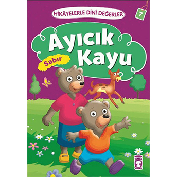 Ayıcık Kayu Sabır - Hikayelerle Dini Değerler 7 Asiye Aslı Aslaner