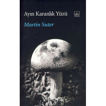 Ayın Karanlık Yüzü Martin Suter