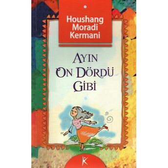 Ayın On Dördü Gibi Houshang Moradi Kermani