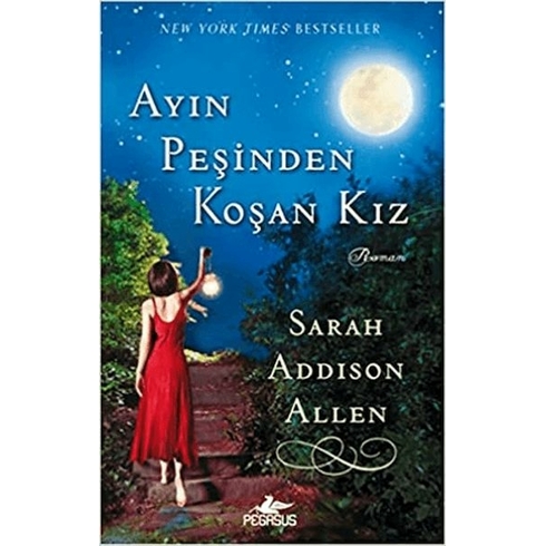 Ayın Peşinden Koşan Kız - Sarah Addison Allen