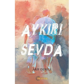 Aykırı Sevda Arif Dereci