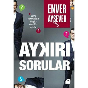 Aykırı Sorular Enver Aysever