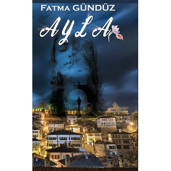 Ayla - Fatma Gündüz