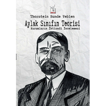 Aylak Sınıfın Teorisi Thorstein B. Veblen