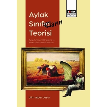 Aylak Sınıfların Teorisi - Alim Alper Cesur