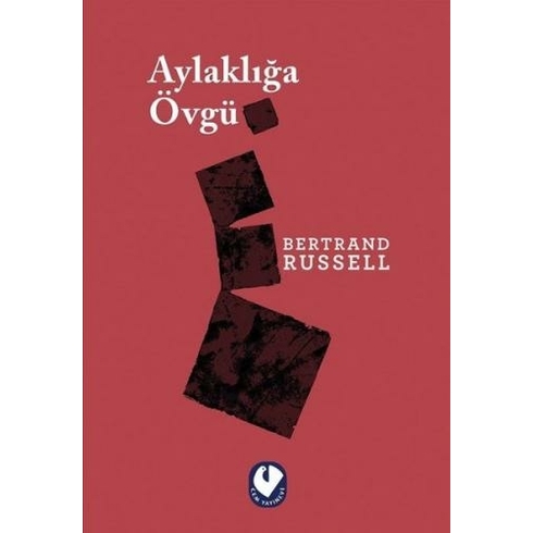 Aylaklığa Övgü - Bertrand Russell