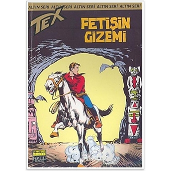 Aylık Altın Seri Tex Sayı: 24 Fetişin Gizemi Giovanni Luigi Bonelli