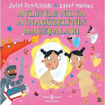 Aylin Ile Nilya Ayna Güzelinin Maceraları Julia Donaldson