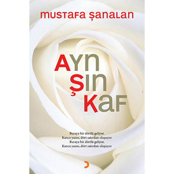 Ayn Şın Kaf - (Ben De Ete Kemiğe Büründüm, Aşk Diye Göründüm, Sanmayın Adım Mustafa ,Can Idim Tene B-Mustafa Şanalan