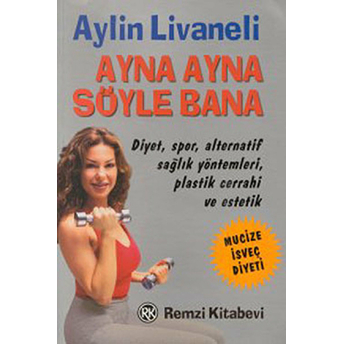 Ayna Ayna Söyle Bana Aylin Livaneli