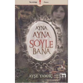 Ayna Ayna Söyle Bana Ayşe Yamaç