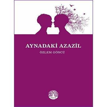 Aynadaki Azazil Özlem Göncü