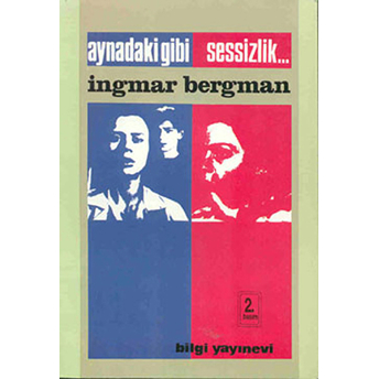 Aynadaki Gibi / Sessizlik... Ingmar Bergman