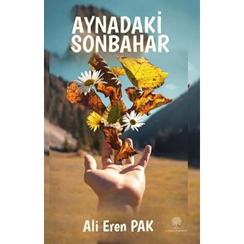 Aynadaki Sonbahar - Ali Eren Pak - Ali Eren Pak