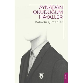 Aynadan Okuduğum Hayaller Bahadır Çimenler