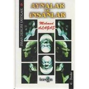 Aynalar Ve Insanlar Mehmed Alagaş