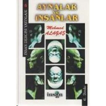 Aynalar Ve Insanlar Mehmet Alagaş