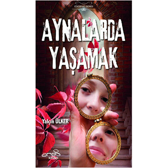 Aynalarda Yaşamak Yalçın Ülker