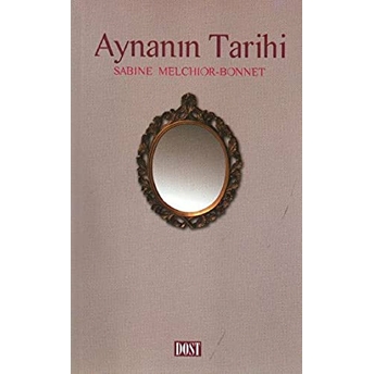 Aynanın Tarihi Sabine Melchior - Bonnet