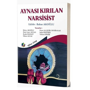 Aynası Kırılan Narsist Bahar Akoğlu