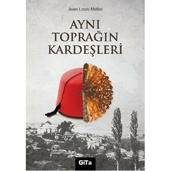 Aynı Toprağın Kardeşleri Jean-Louis Mattei