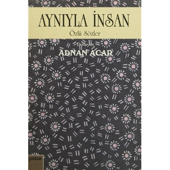 Aynıyla Insan-Adnan Acar