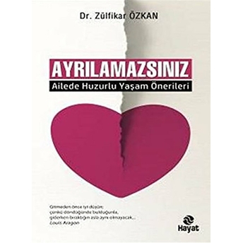 Ayrılamazsınız Ailede Huzurlu Yaşam Önerileri Zülfikar Özkan