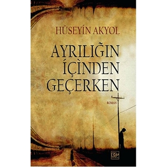 Ayrılığın Içinden Geçerken