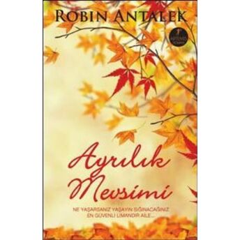 Ayrılık Mevsimi Robin Antalek