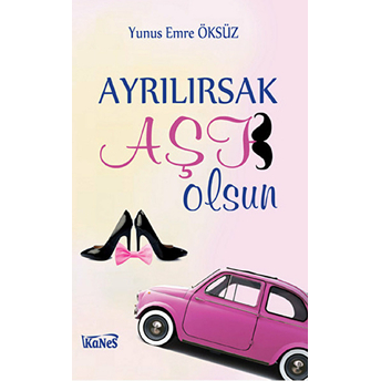 Ayrılırsak Aşk Olsun Yunus Emre Öksüz