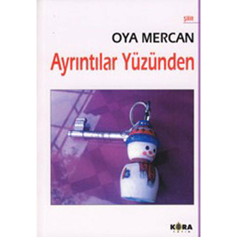 Ayrıntılar Yüzünden-Oya Mercan