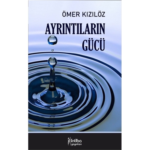 Ayrıntıların Gücü Ömer Kızılöz