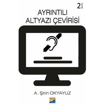 Ayrıntılı Altyazı Çevirisi - A. Şirin Okyayuz