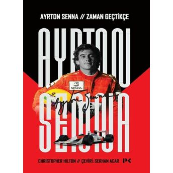 Ayrton Senna: Zaman Geçtikçe Christopher Hilton