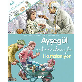 Ayşegül Arkadaşlarıyla Hastalanıyor Gilbert Delahaye