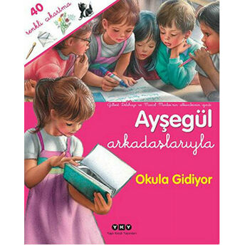 Ayşegül Arkadaşlarıyla - Okula Gidiyor Gilbert Delahaye