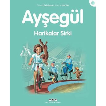 Ayşegül Harikalar Sirki Gilbert Delahaye