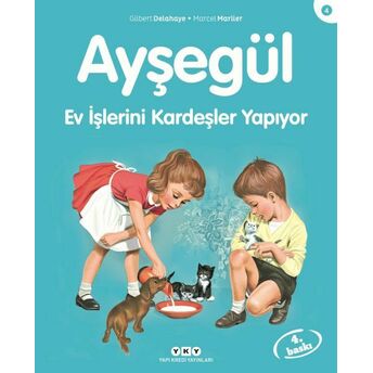 Ayşegül Serisi 04 - Ev Işlerini Kardeşler Yapıyor Gilbert Delahaye