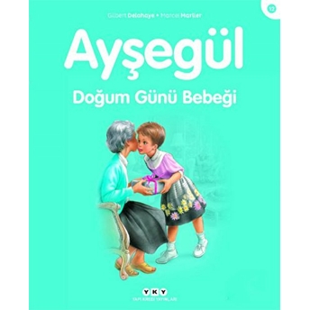 Ayşegül Serisi 12 - Doğum Günü Bebeği Gilbert Delahaye