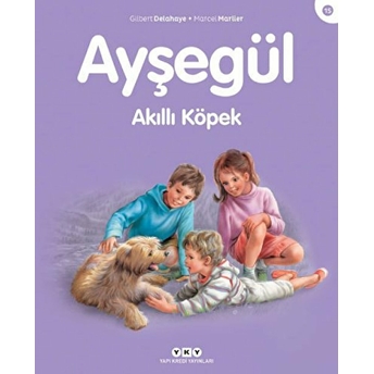 Ayşegül Serisi 15 - Akıllı Köpek Gilbert Delahaye, Marcel Marlier