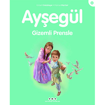 Ayşegül Serisi 22 - Gizemli Prensle Gilbert Delahaye