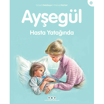 Ayşegül Serisi 23 - Hasta Yatağında Gilbert Delahaye