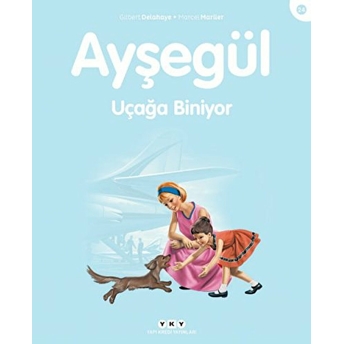 Ayşegül Serisi 24 - Uçağa Biniyor Marcel Marlier