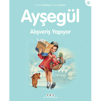 Ayşegül Serisi 29 - Alışveriş Yapıyor Gilbert Delahaye, Marcel Marlier