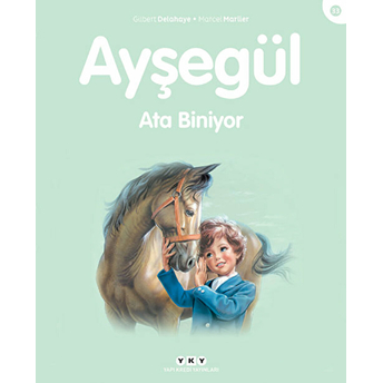 Ayşegül Serisi 33 - Ata Biniyor Marcel Marlier