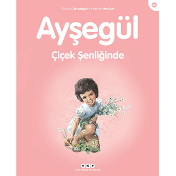 Ayşegül Serisi 40 - Çiçek Şenliğinde Marcel Marlier